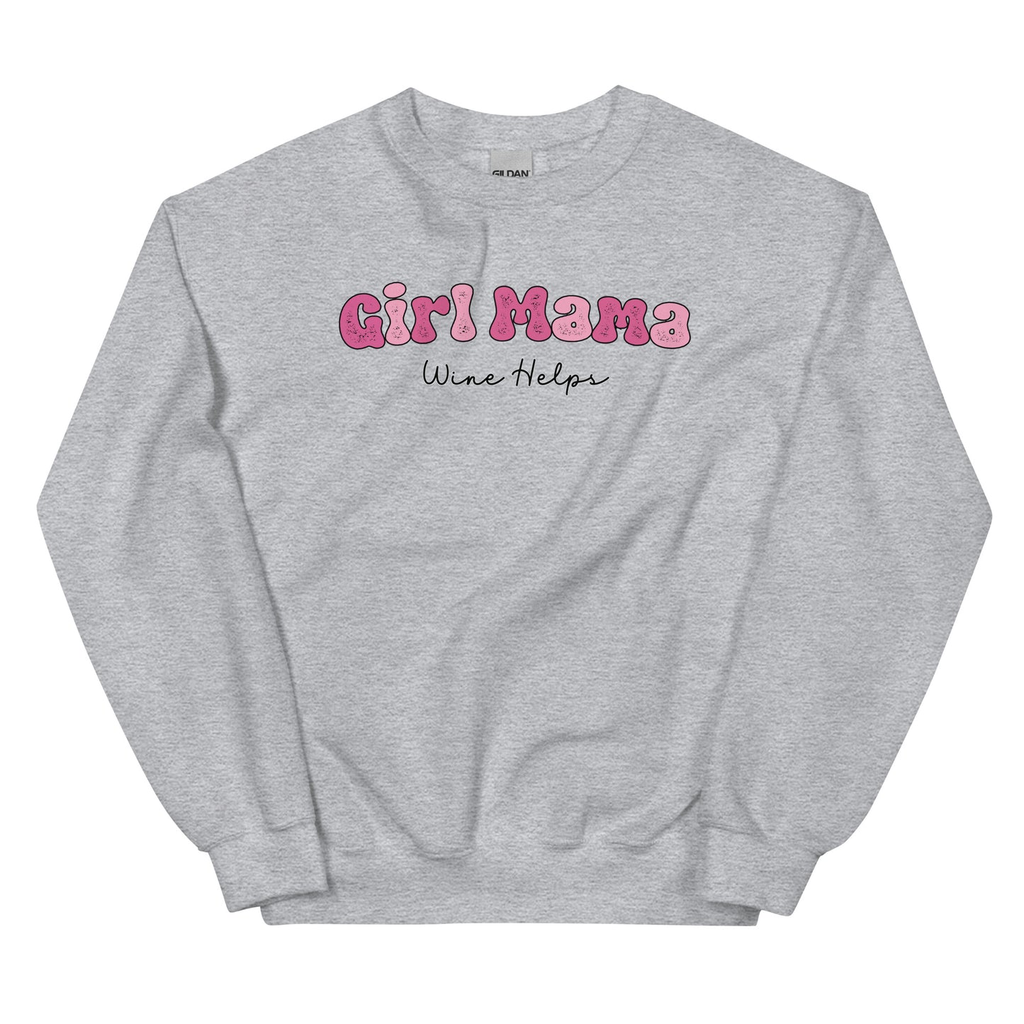 Girl Mama, Wine Helps Pullover Crewneck Sweatshirt