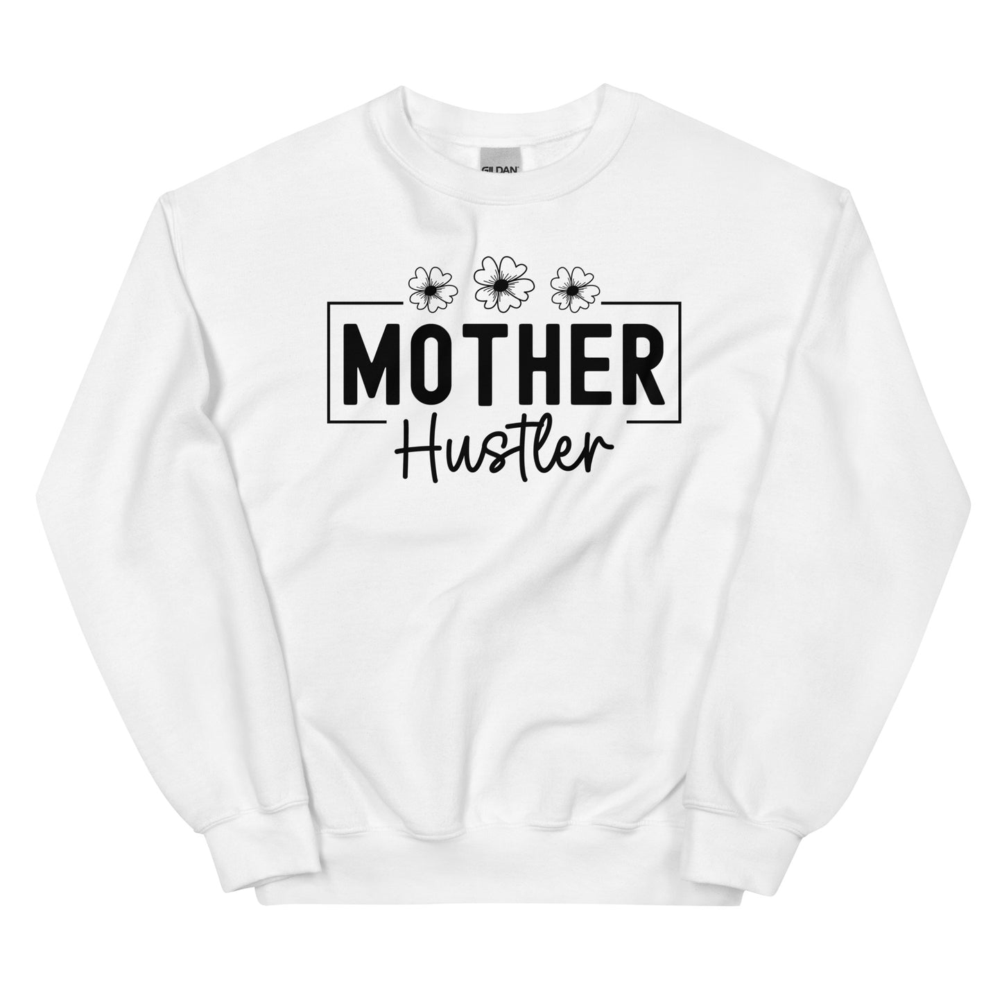 Mother Hustler Statement Pullover Crewneck Sweatshirt