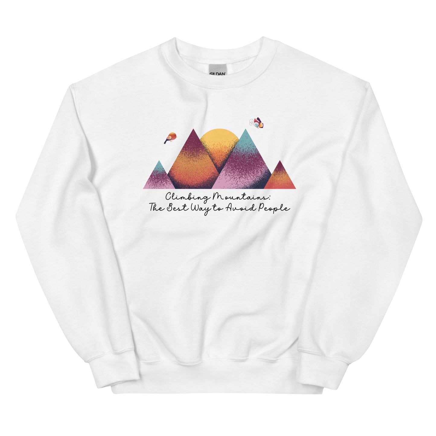 Climbing Mountains, The Best Way to Avoid People, Pullover Crewneck Sweatshirt