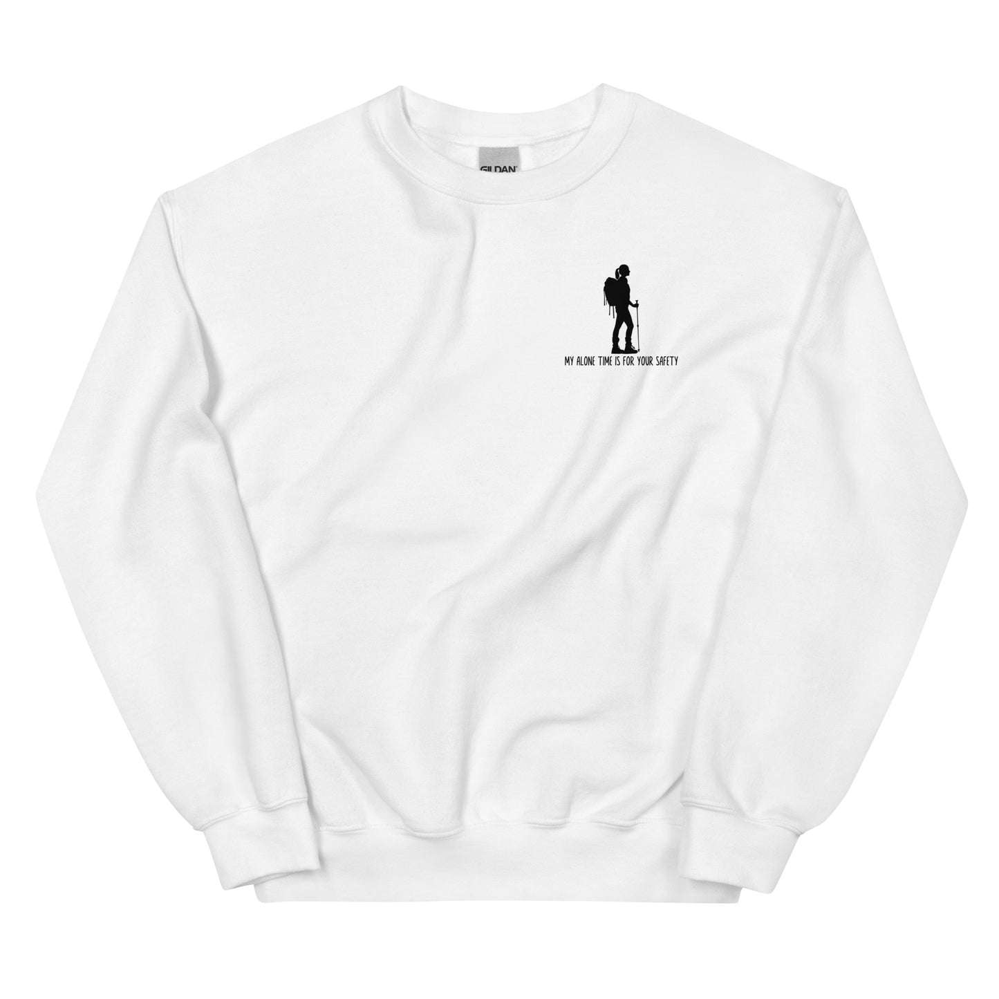 My Alone Time is for Your Safety, Pullover Crewneck Hiking Sweatshirt