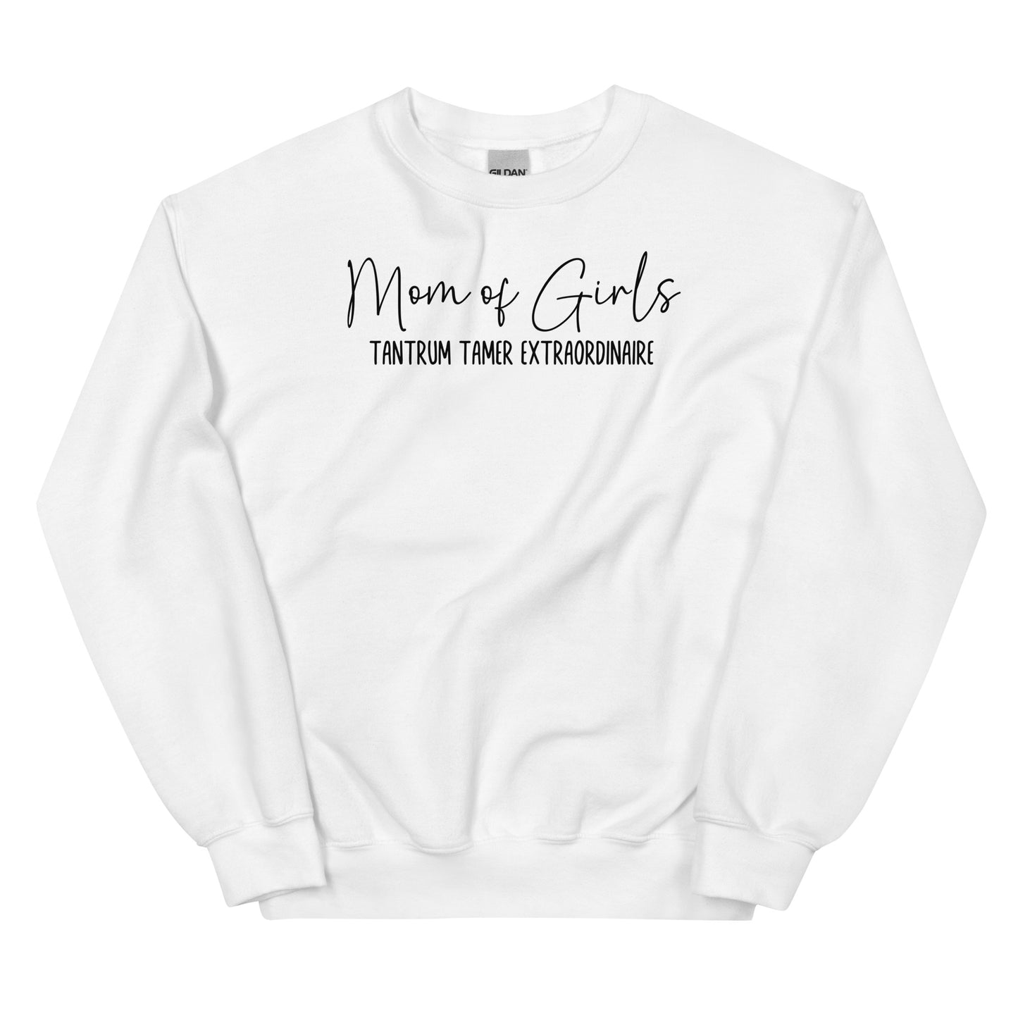 Mom of Girls, Tantrum Tamer Extraordinaire Crewneck Sweatshirt