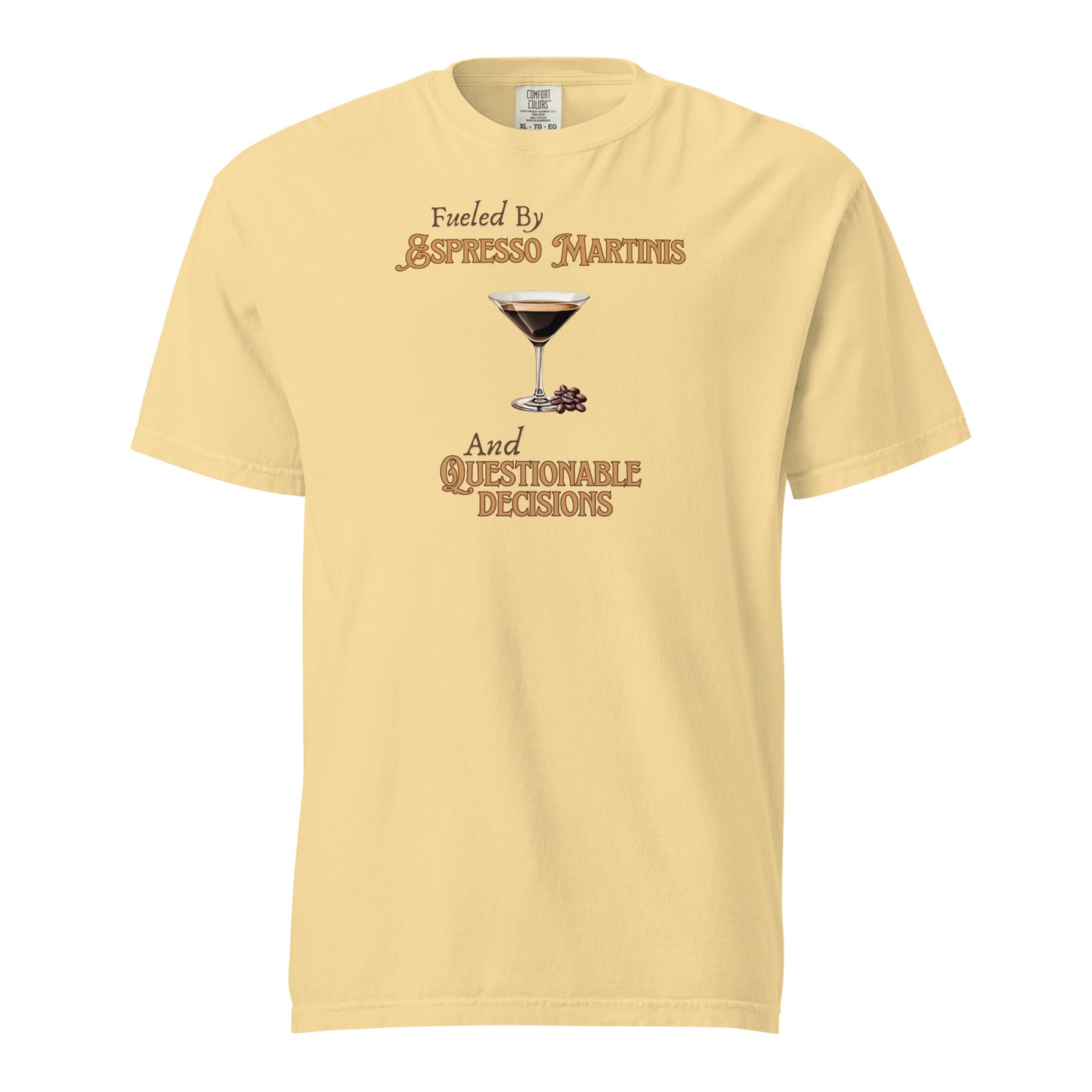 Espresso Martinis and Questionable Decisions Comfort Colors Crewneck Tshirt