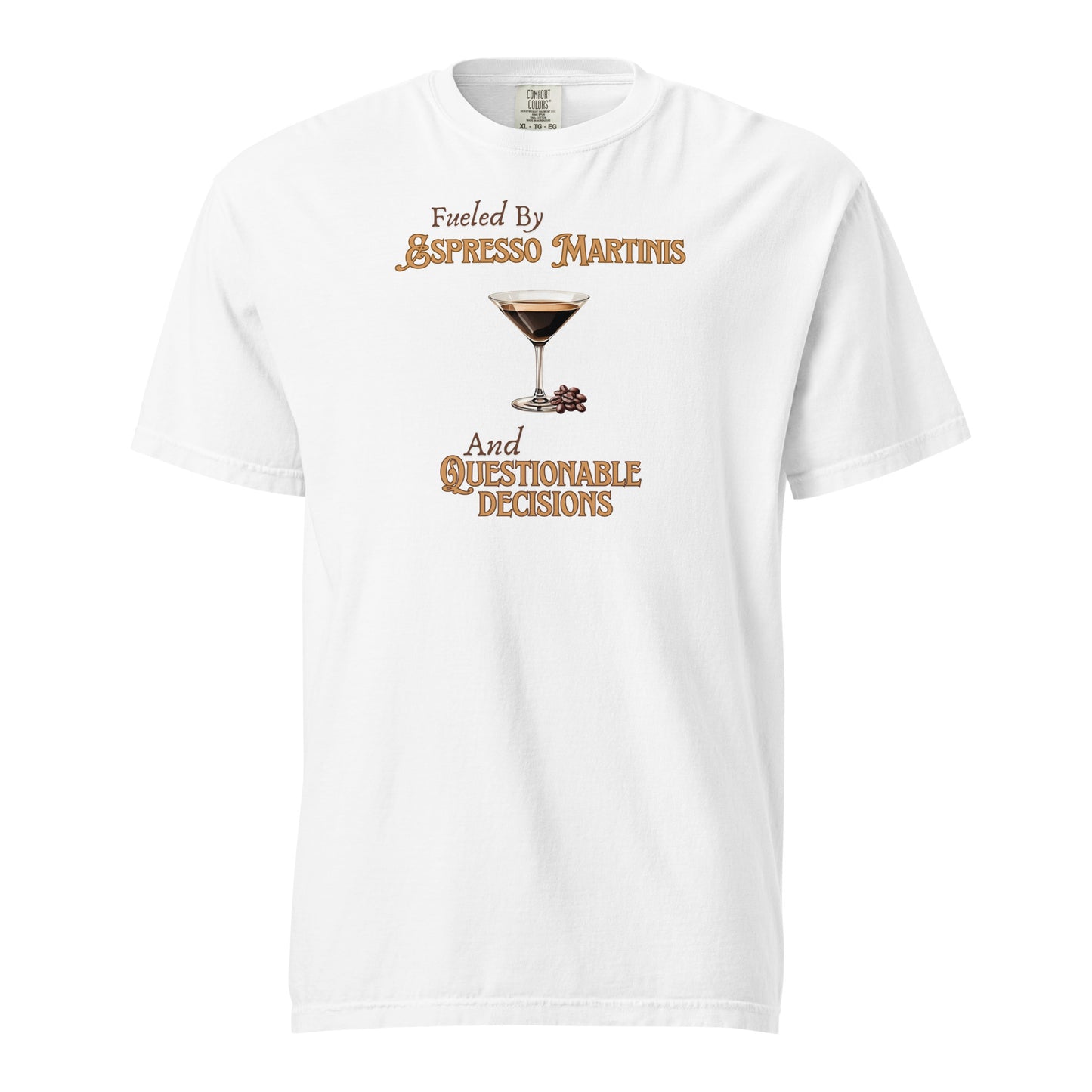 Espresso Martinis and Questionable Decisions Comfort Colors Crewneck Tshirt