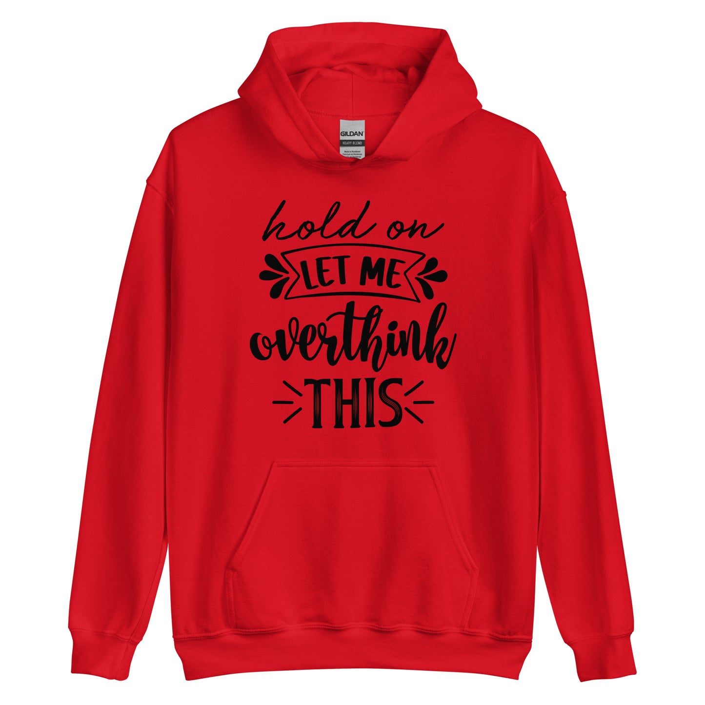 Hold On, Let Me Overthink This Pullover Hoodie