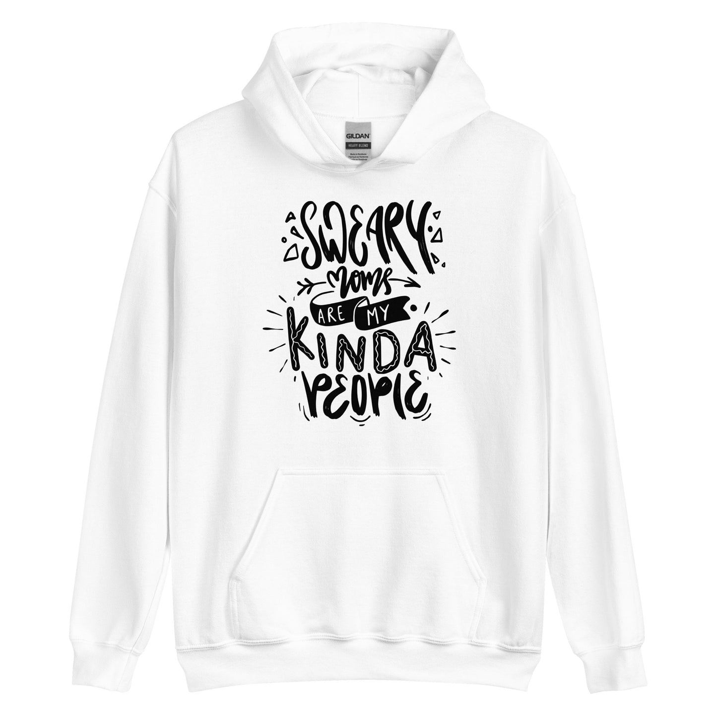 Sweary Moms Are My Kind of People Pullover Hoodie