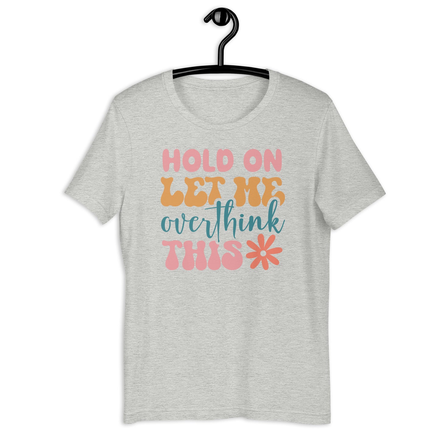 Hold On Let Me Overthink This Retro TShirt