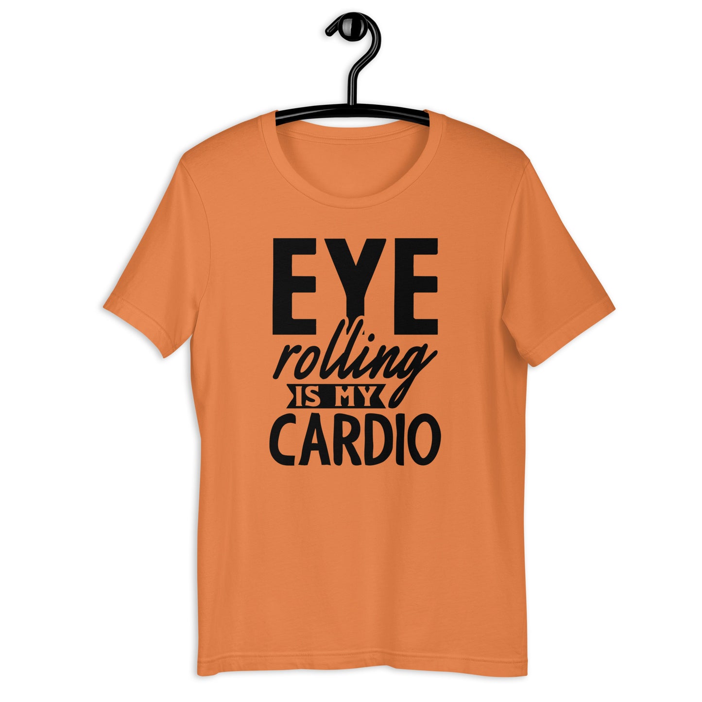 "Eye Rolling Is My Cardio" Crewneck T-Shirt