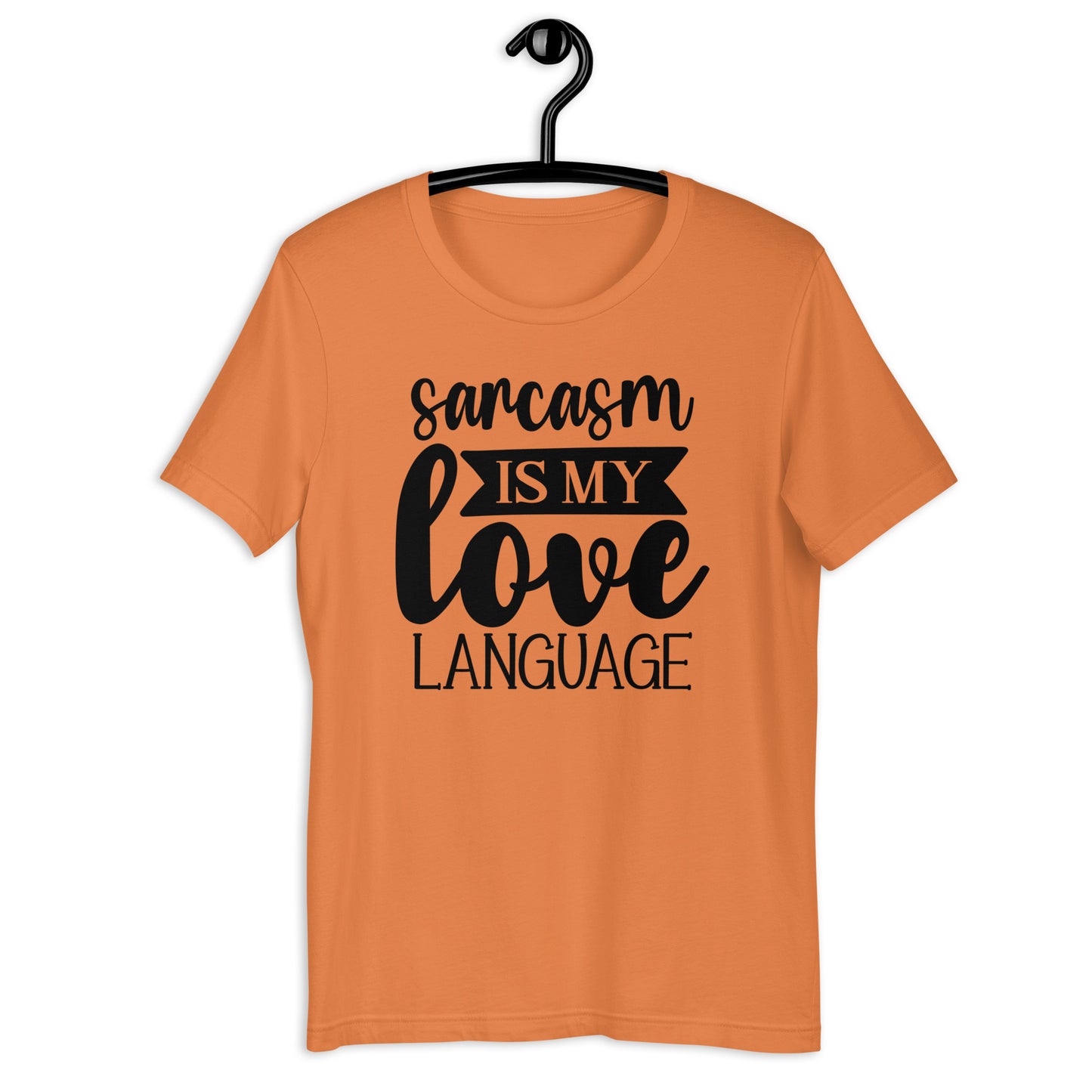 Embrace the Banter: 'Love Language of Sarcasm' T-shirt