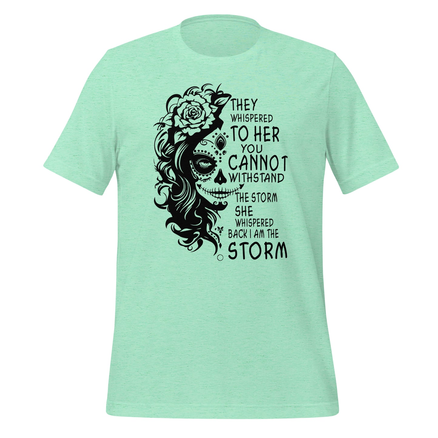 She Whispered I Am The Storm TShirt