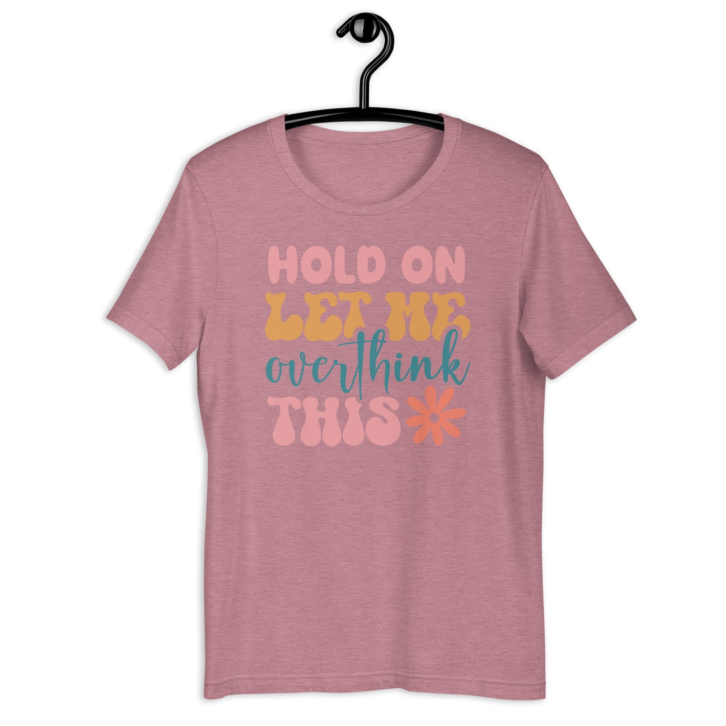 Hold On Let Me Overthink This Retro TShirt