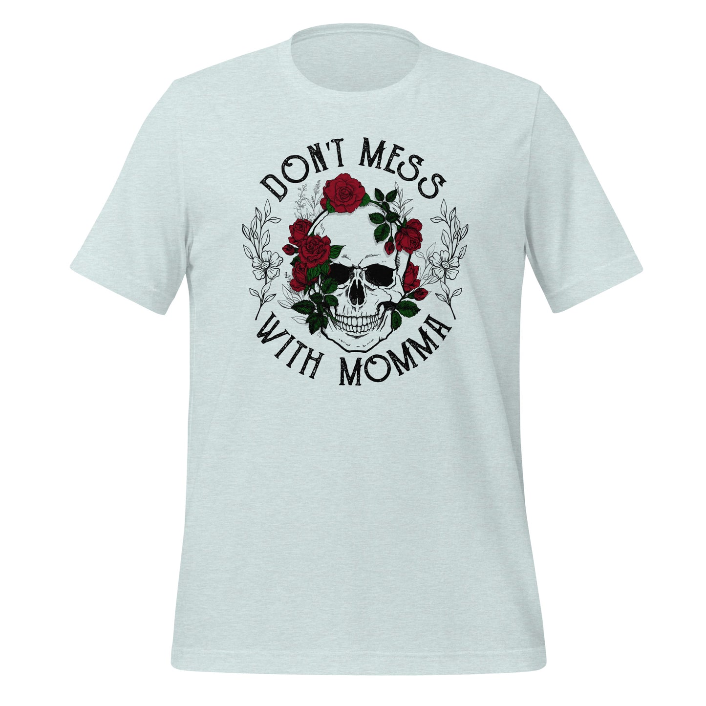 Don't Mess With Mama Skeleton TShirt