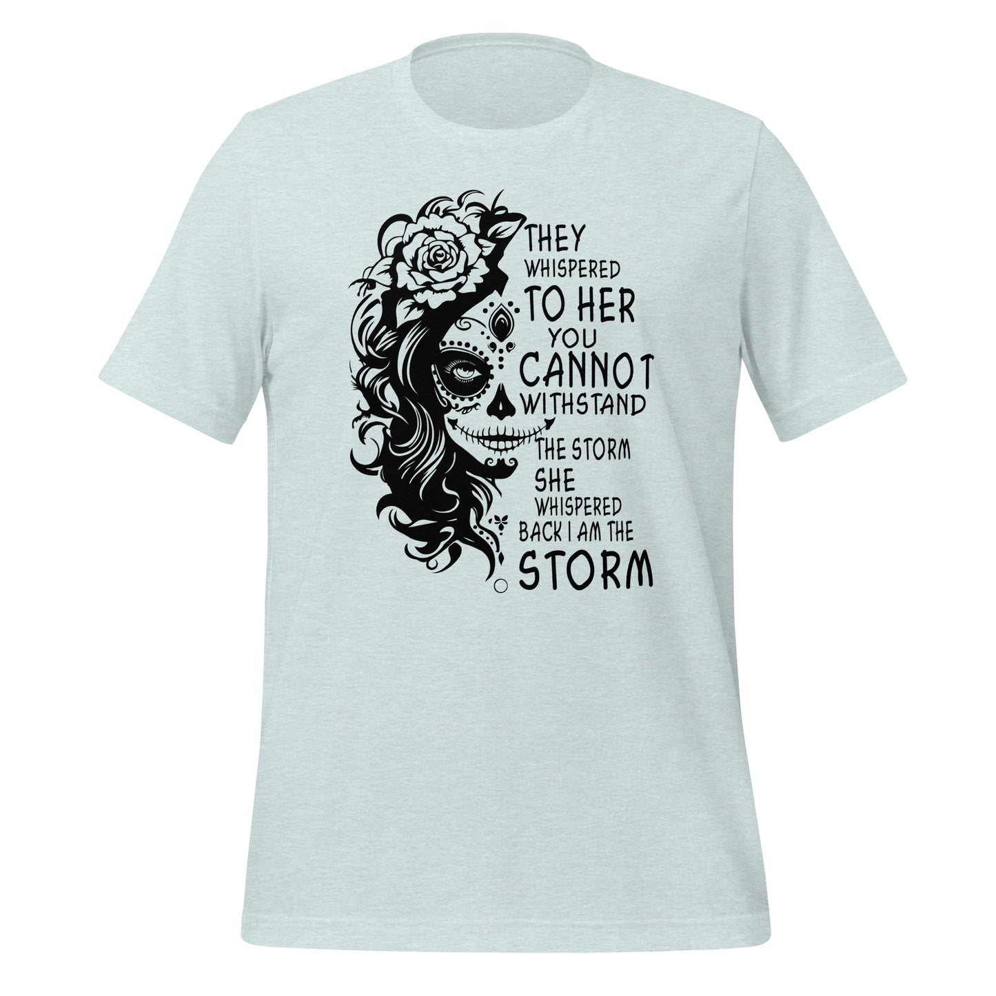 She Whispered I Am The Storm TShirt