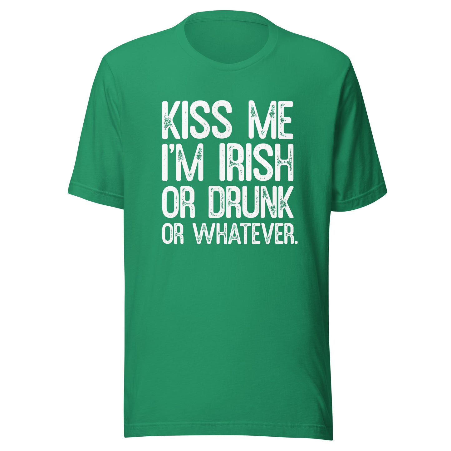 Kiss Me Im Irish or Drunk or Whatever St Paddys Day Tshirt