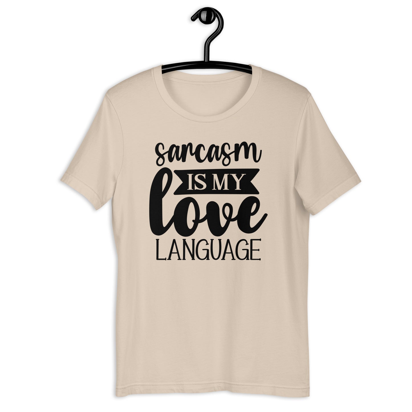 Embrace the Banter: 'Love Language of Sarcasm' T-shirt