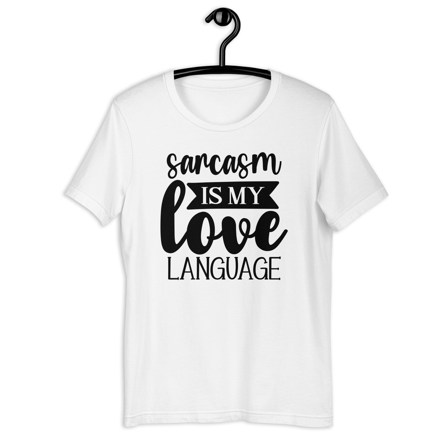 Embrace the Banter: 'Love Language of Sarcasm' T-shirt