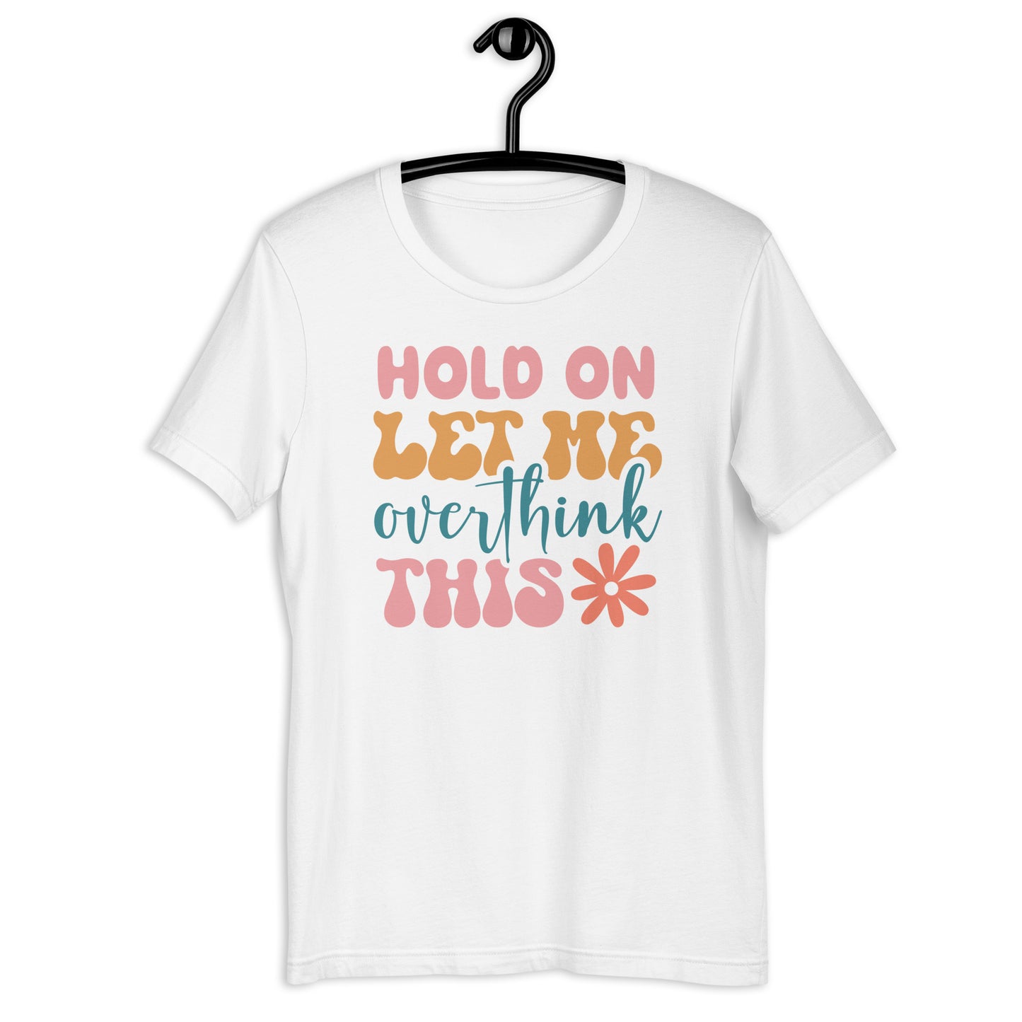 Hold On Let Me Overthink This Retro TShirt