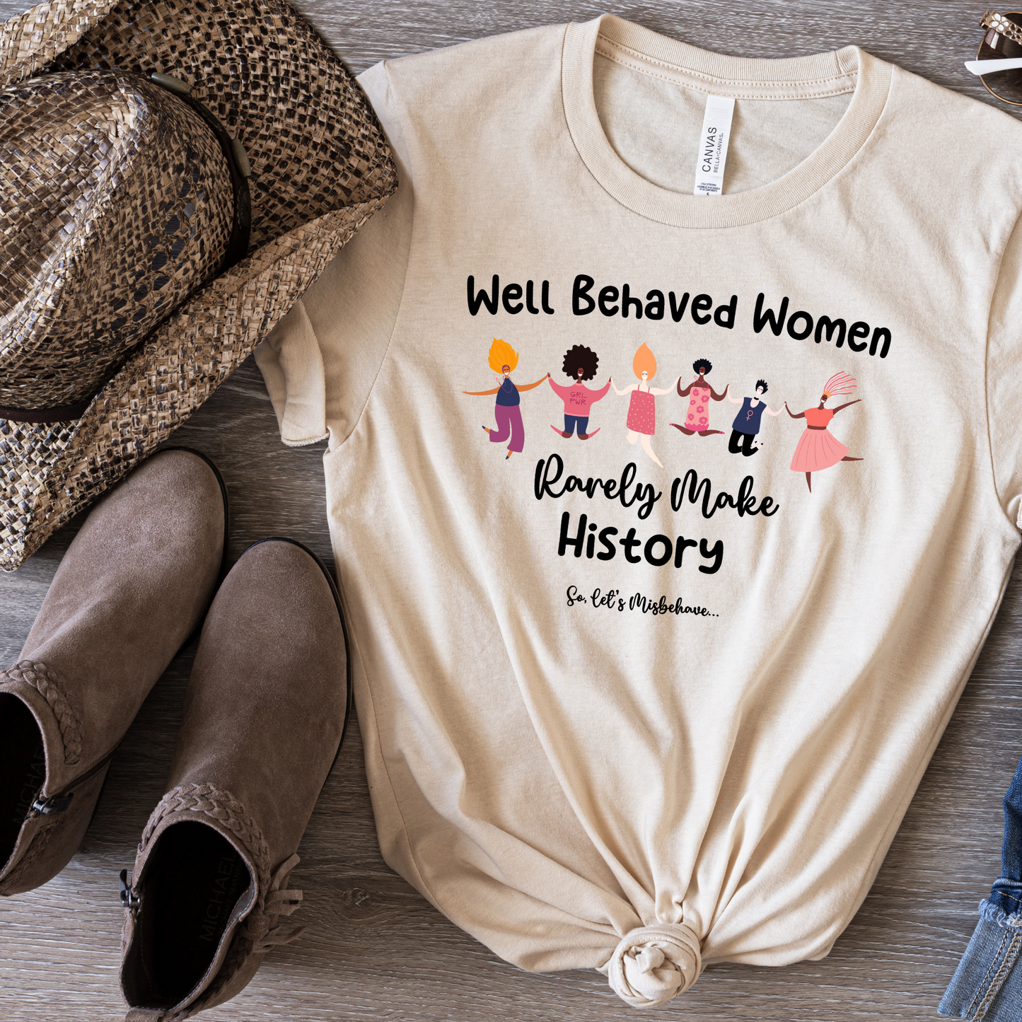 Well Behaved Women Rarely Make History. So Let's Misbehave Crewneck Tshirt