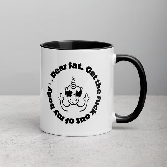 Dear Fat, Get The Fuck Out of My Body, White Ceramic Coffee Mug