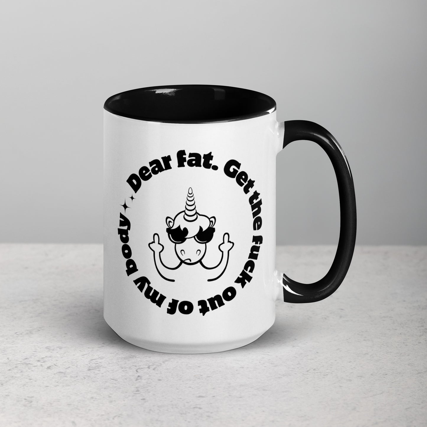 Dear Fat, Get The Fuck Out of My Body, White Ceramic Coffee Mug