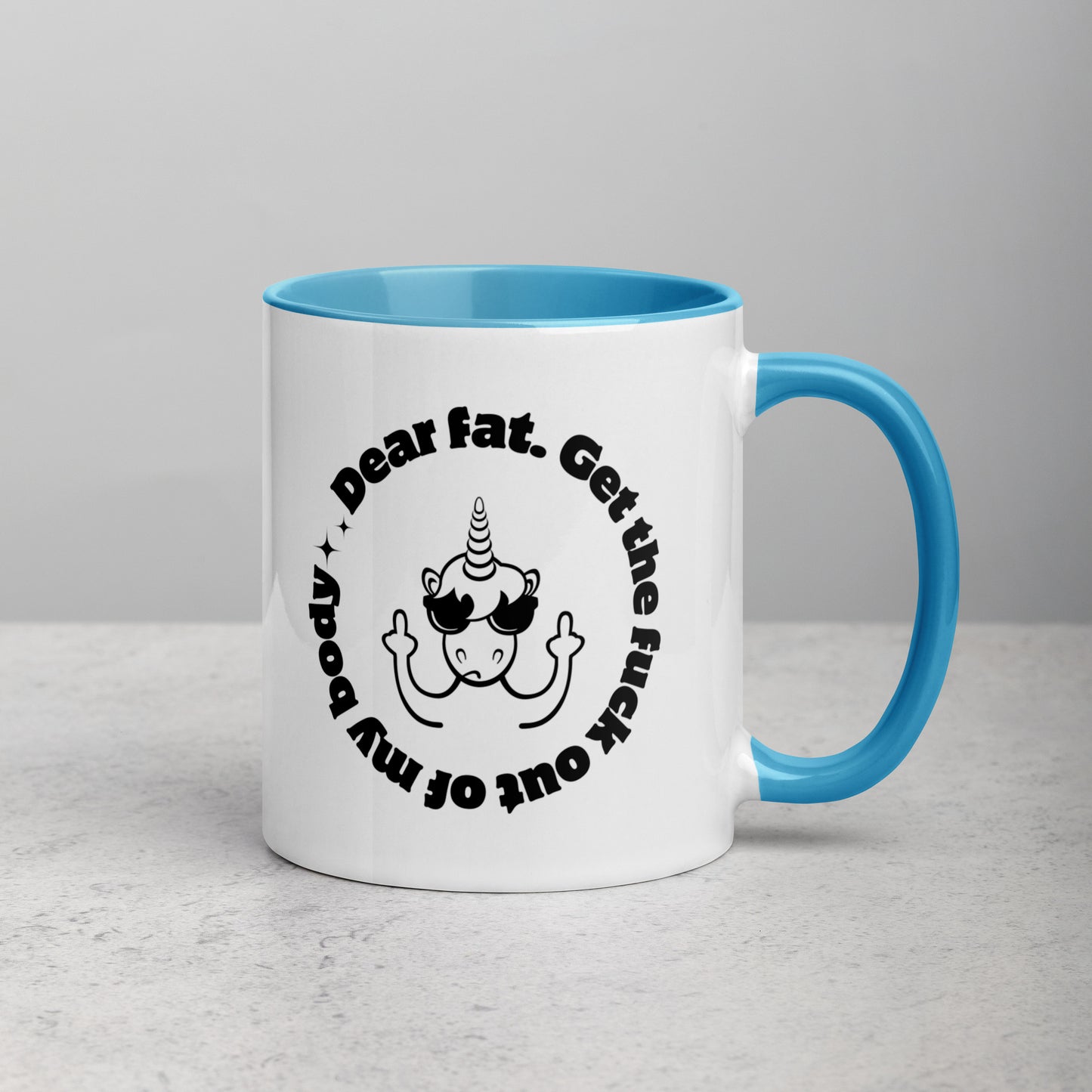 Dear Fat, Get The Fuck Out of My Body, White Ceramic Coffee Mug