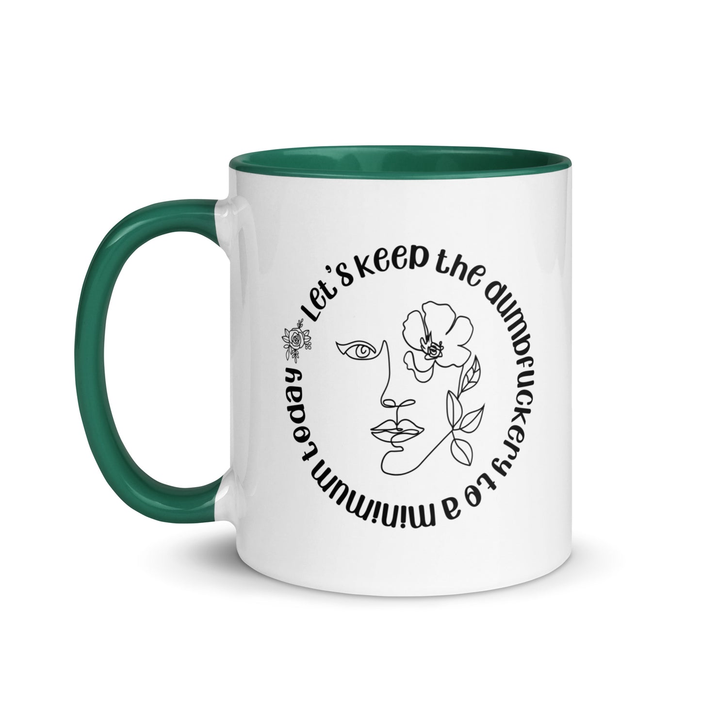 Let's Keep The Dumbfuckery To a Minimum Today White Ceramic Coffee Mug