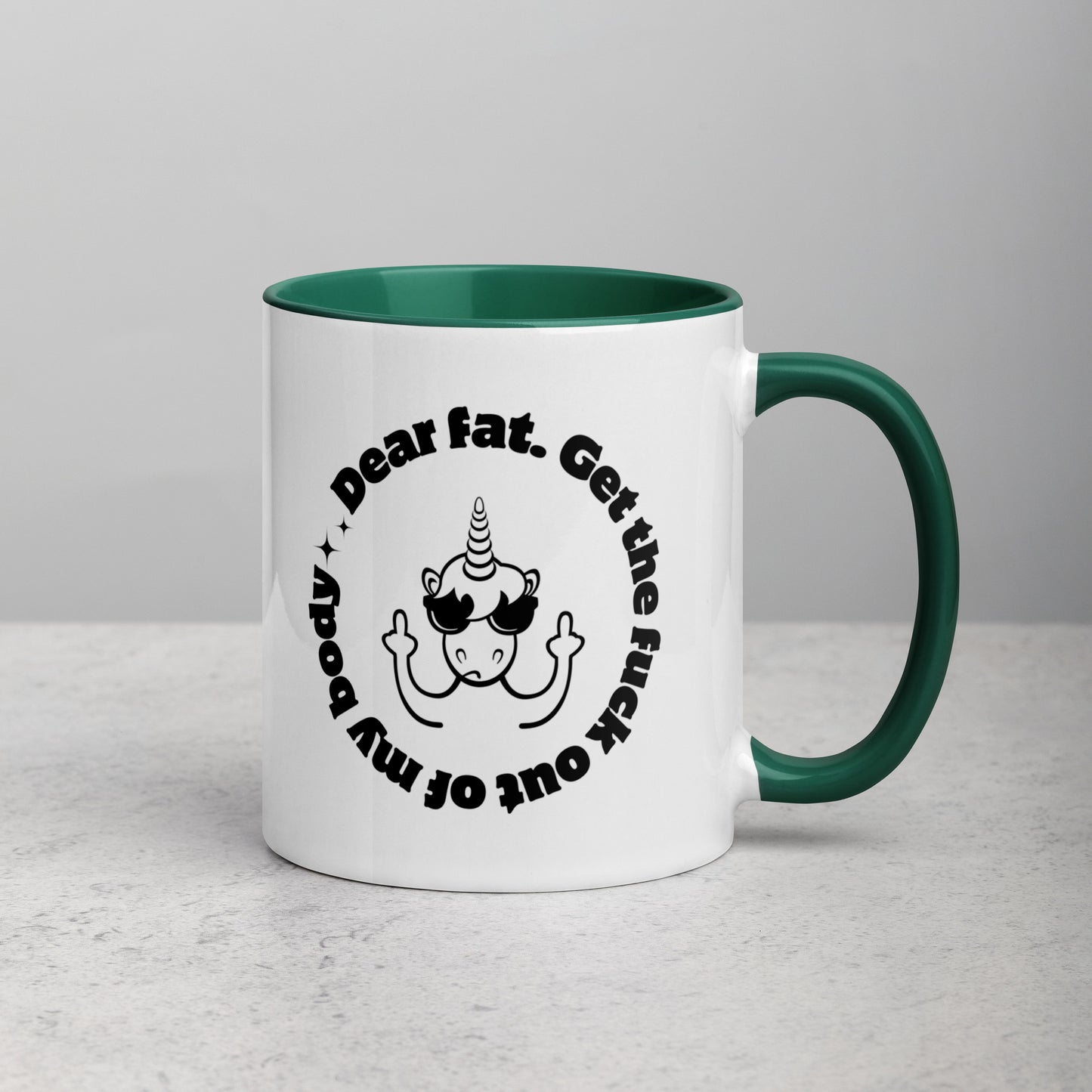 Dear Fat, Get The Fuck Out of My Body, White Ceramic Coffee Mug