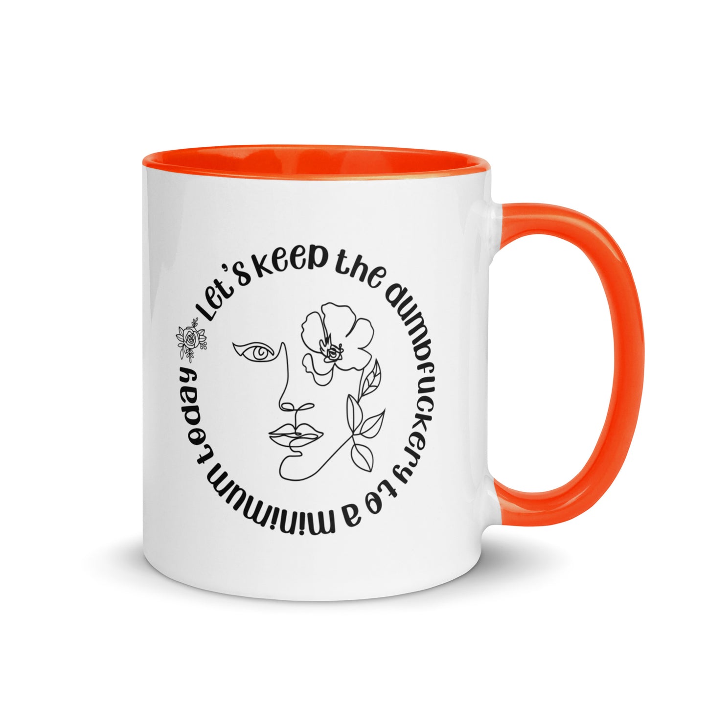 Let's Keep The Dumbfuckery To a Minimum Today White Ceramic Coffee Mug