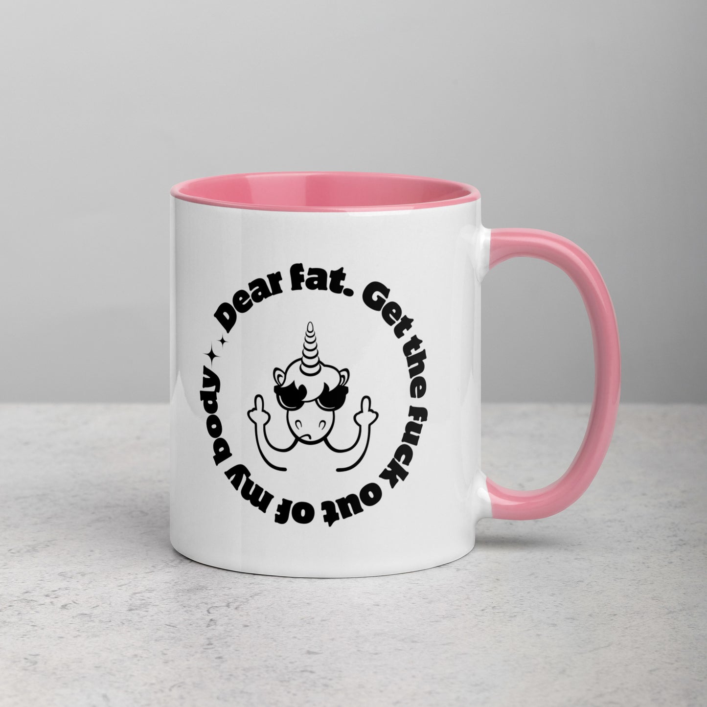 Dear Fat, Get The Fuck Out of My Body, White Ceramic Coffee Mug