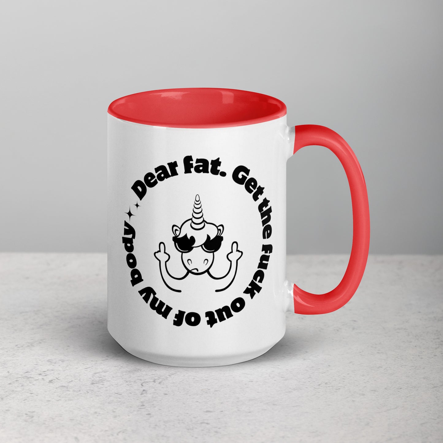 Dear Fat, Get The Fuck Out of My Body, White Ceramic Coffee Mug