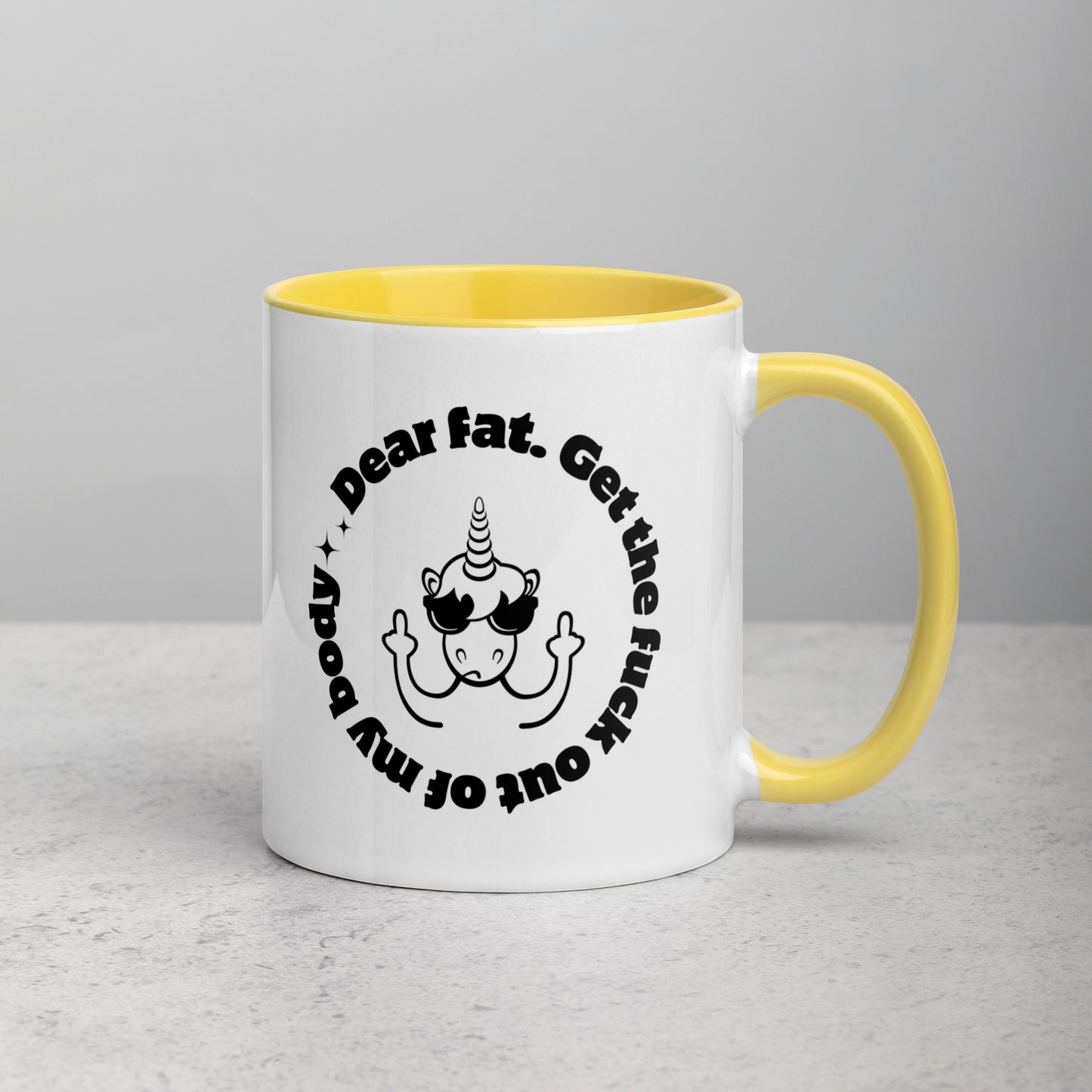 Dear Fat, Get The Fuck Out of My Body, White Ceramic Coffee Mug