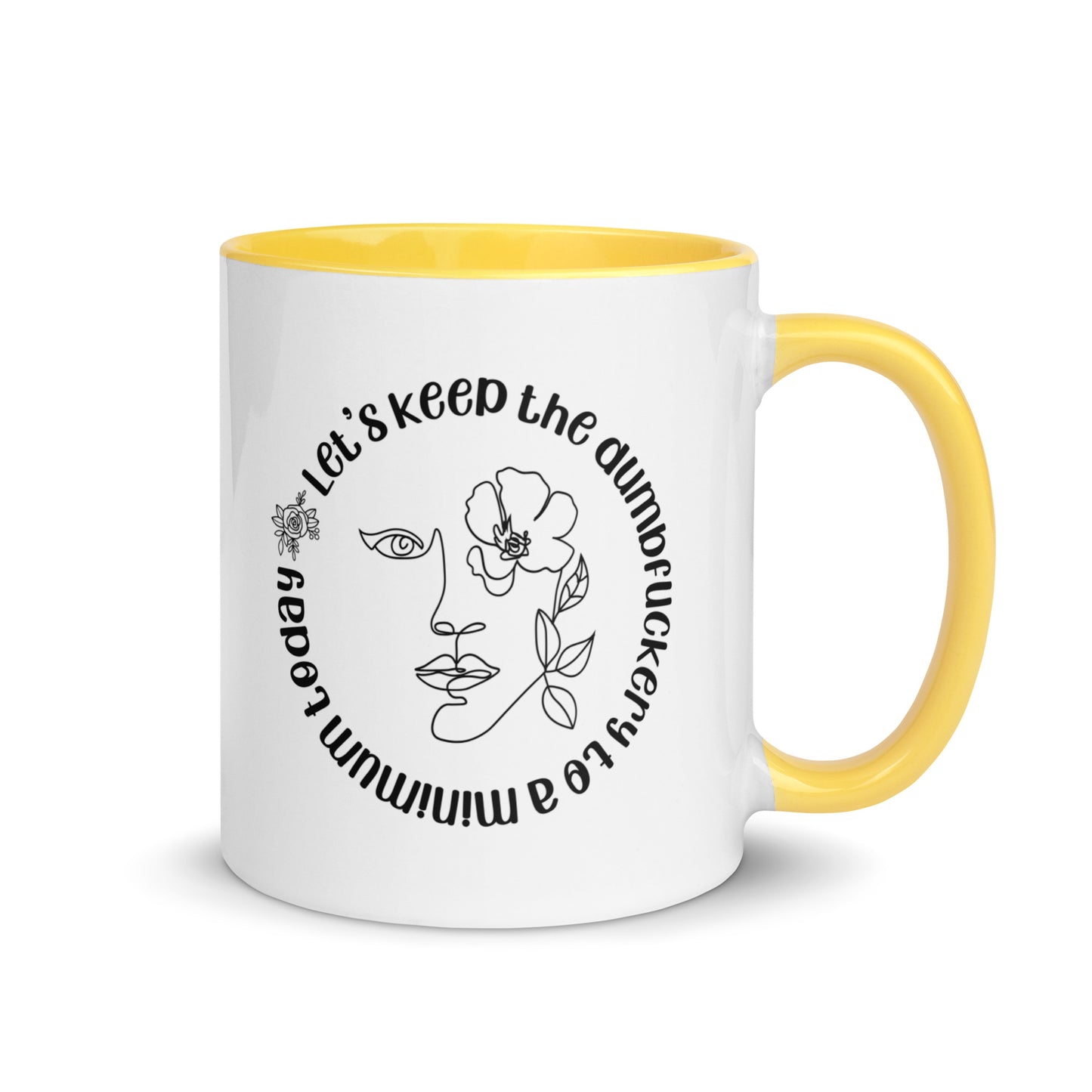 Let's Keep The Dumbfuckery To a Minimum Today White Ceramic Coffee Mug