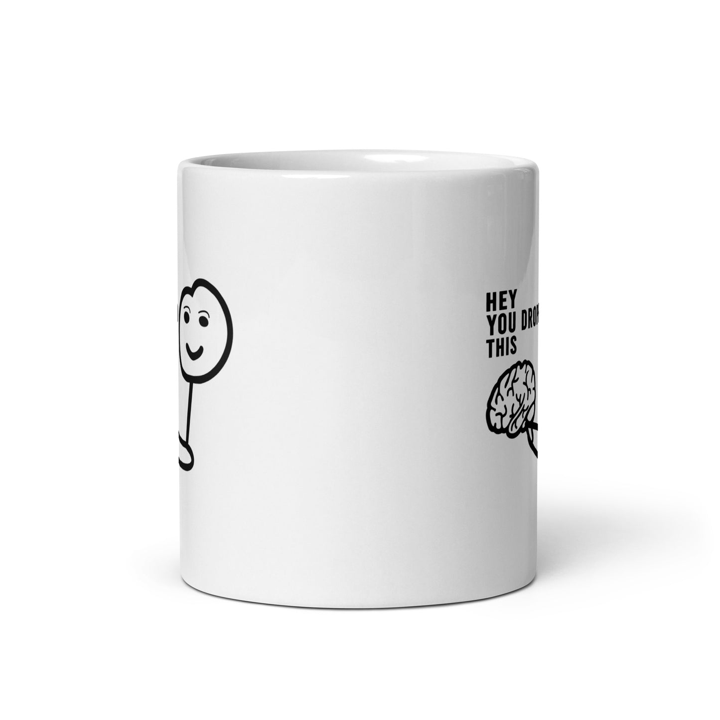 Brain Pick-Me-Up: Hey You Dropped This White Ceramic Coffee Mug