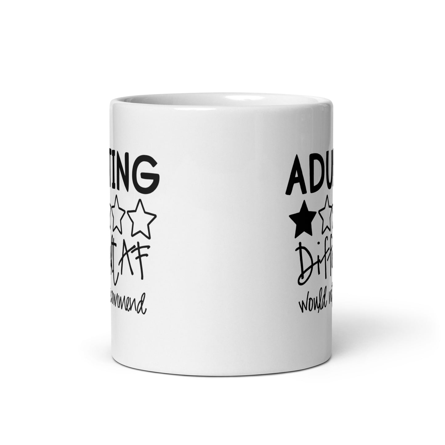 Adulting is Difficult AF Would Not Recommend White Ceramic Coffee Mug