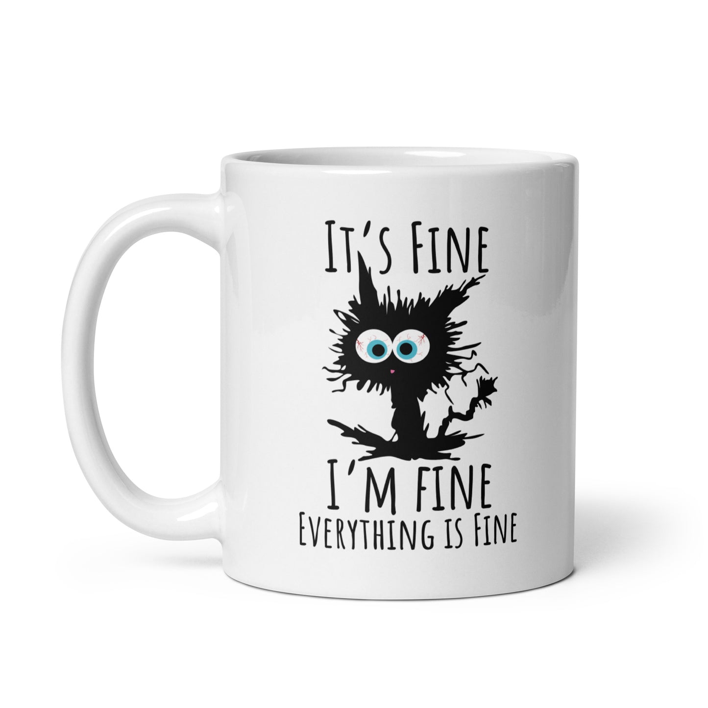 I'm Fine, Everything is Fine Feline White Ceramic Coffee Mug