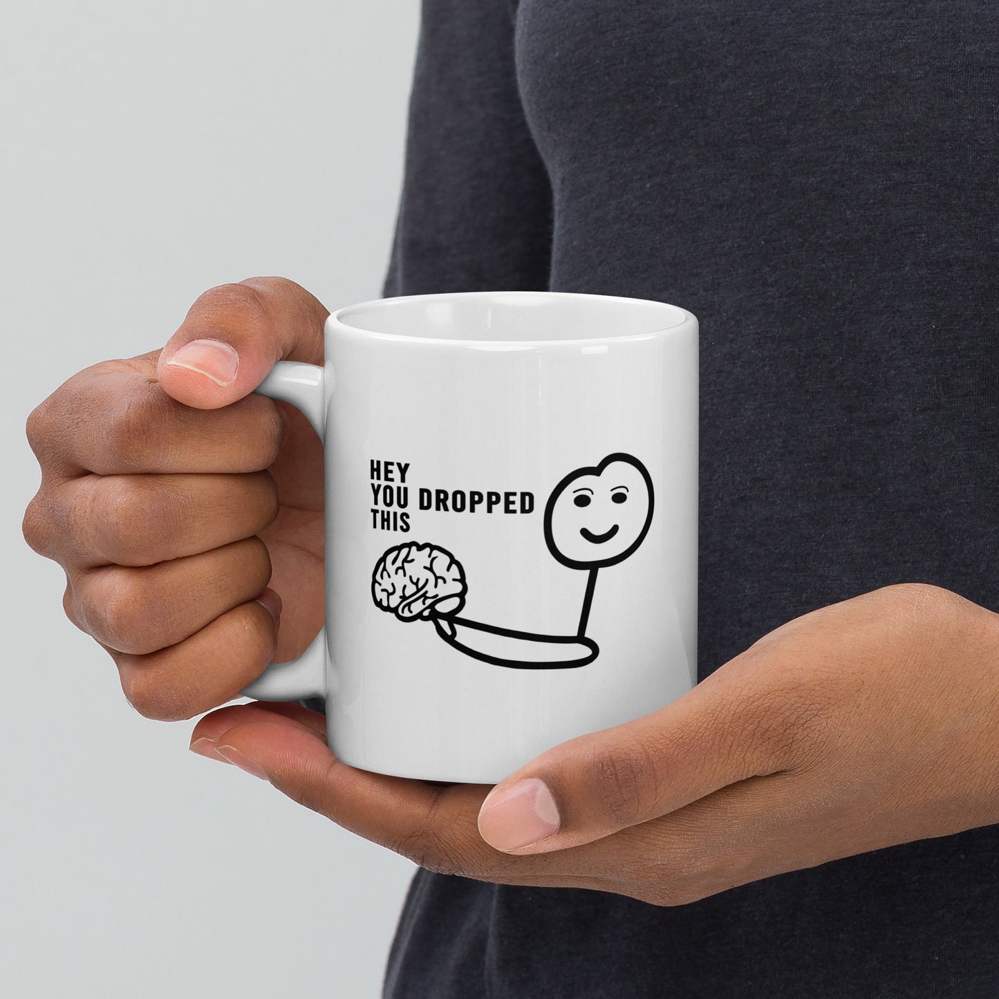 Brain Pick-Me-Up: Hey You Dropped This White Ceramic Coffee Mug