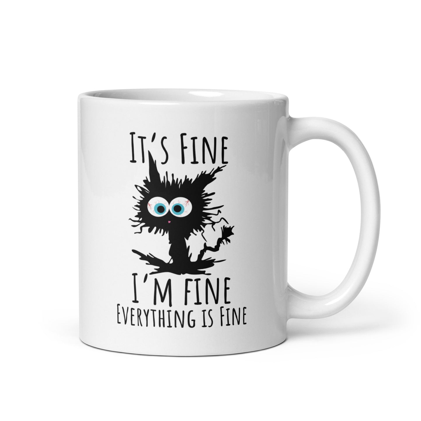 I'm Fine, Everything is Fine Feline White Ceramic Coffee Mug