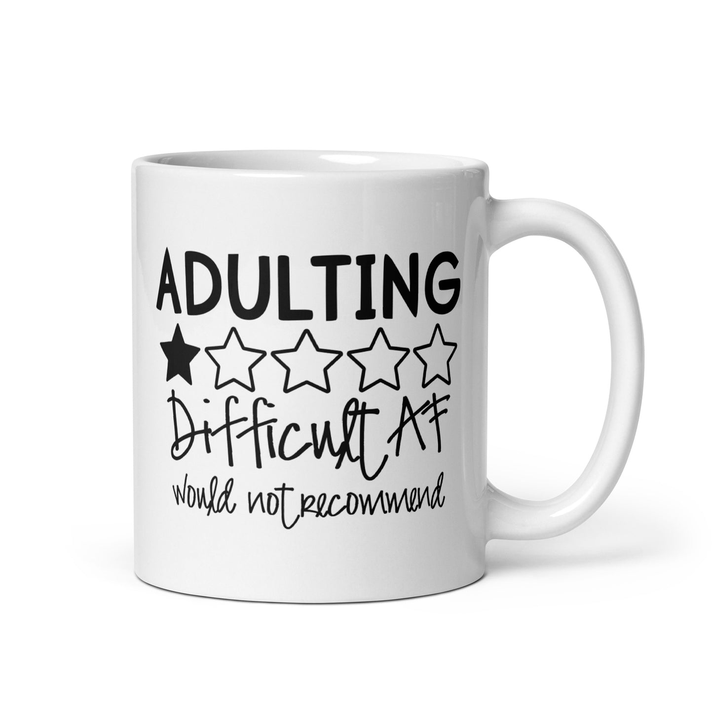 Adulting is Difficult AF Would Not Recommend White Ceramic Coffee Mug