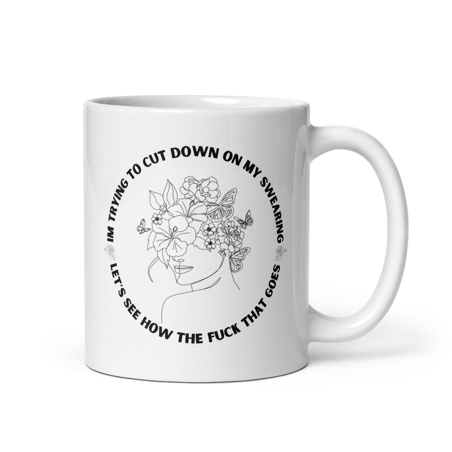 I'm Trying to Cut Down on My Swearing, White Ceramic Coffee Mug