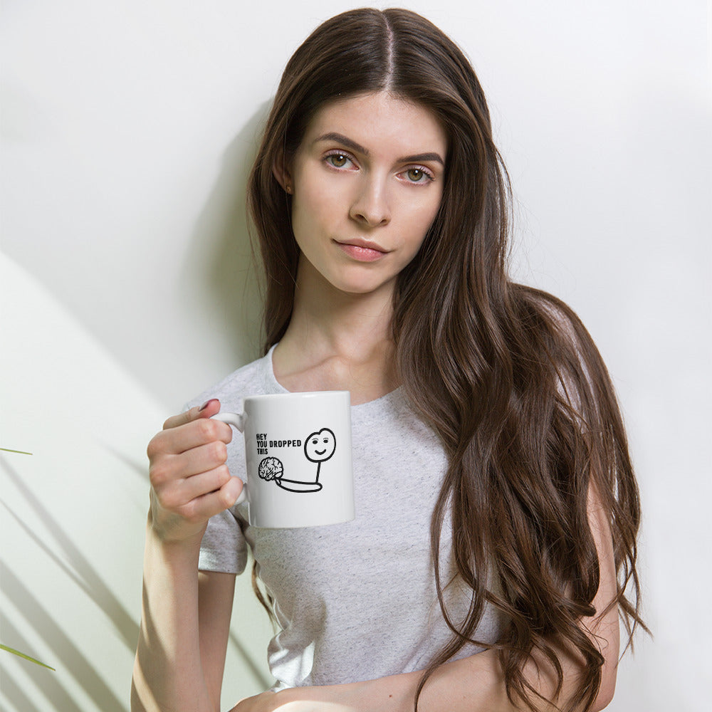 Brain Pick-Me-Up: Hey You Dropped This White Ceramic Coffee Mug