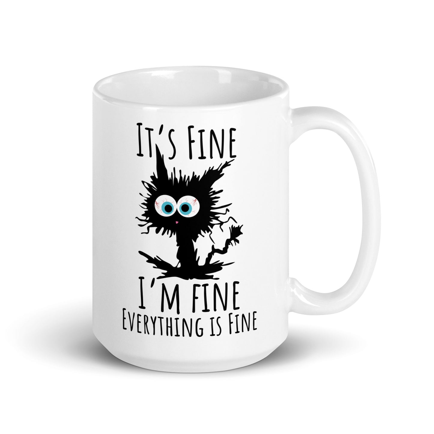 I'm Fine, Everything is Fine Feline White Ceramic Coffee Mug