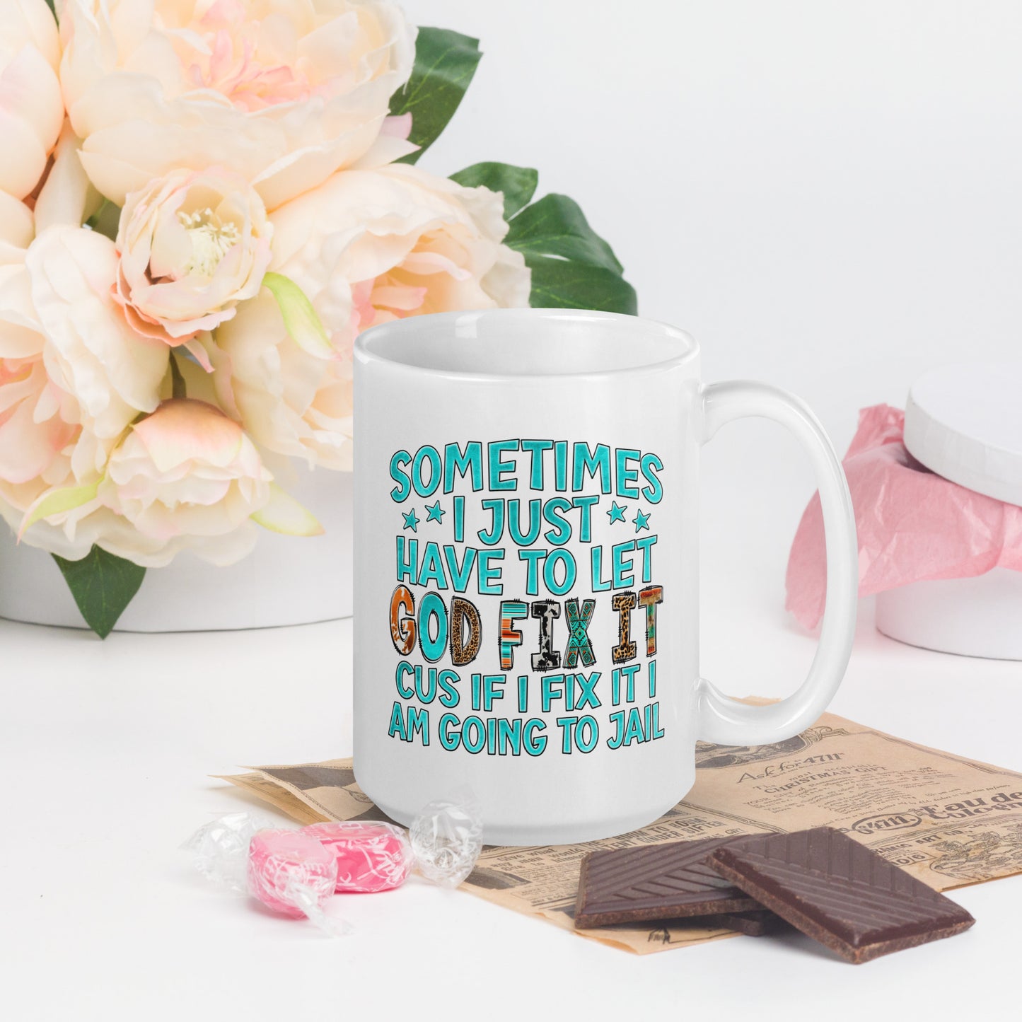 Sometimes I Just Have to Let God Fix It, White Ceramic Coffee Mug