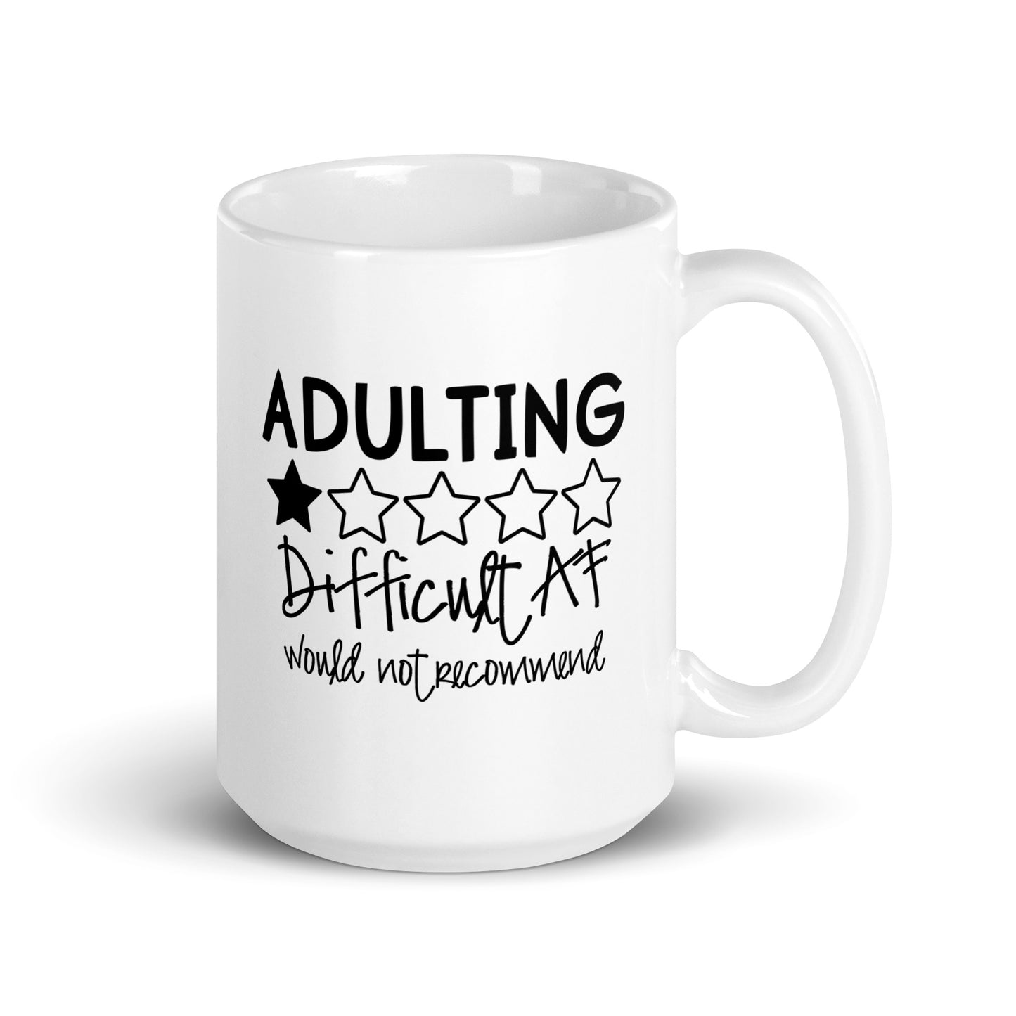 Adulting is Difficult AF Would Not Recommend White Ceramic Coffee Mug