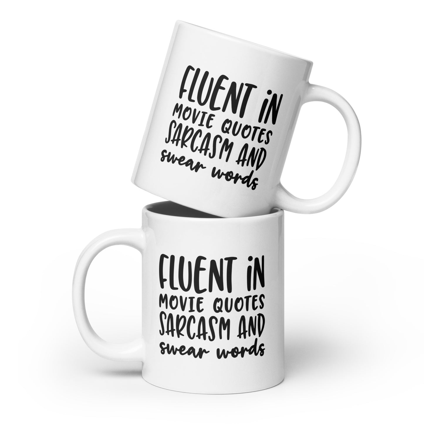 Fluent in Movie Quotes, Sarcasm and Swear Words Coffee Mug