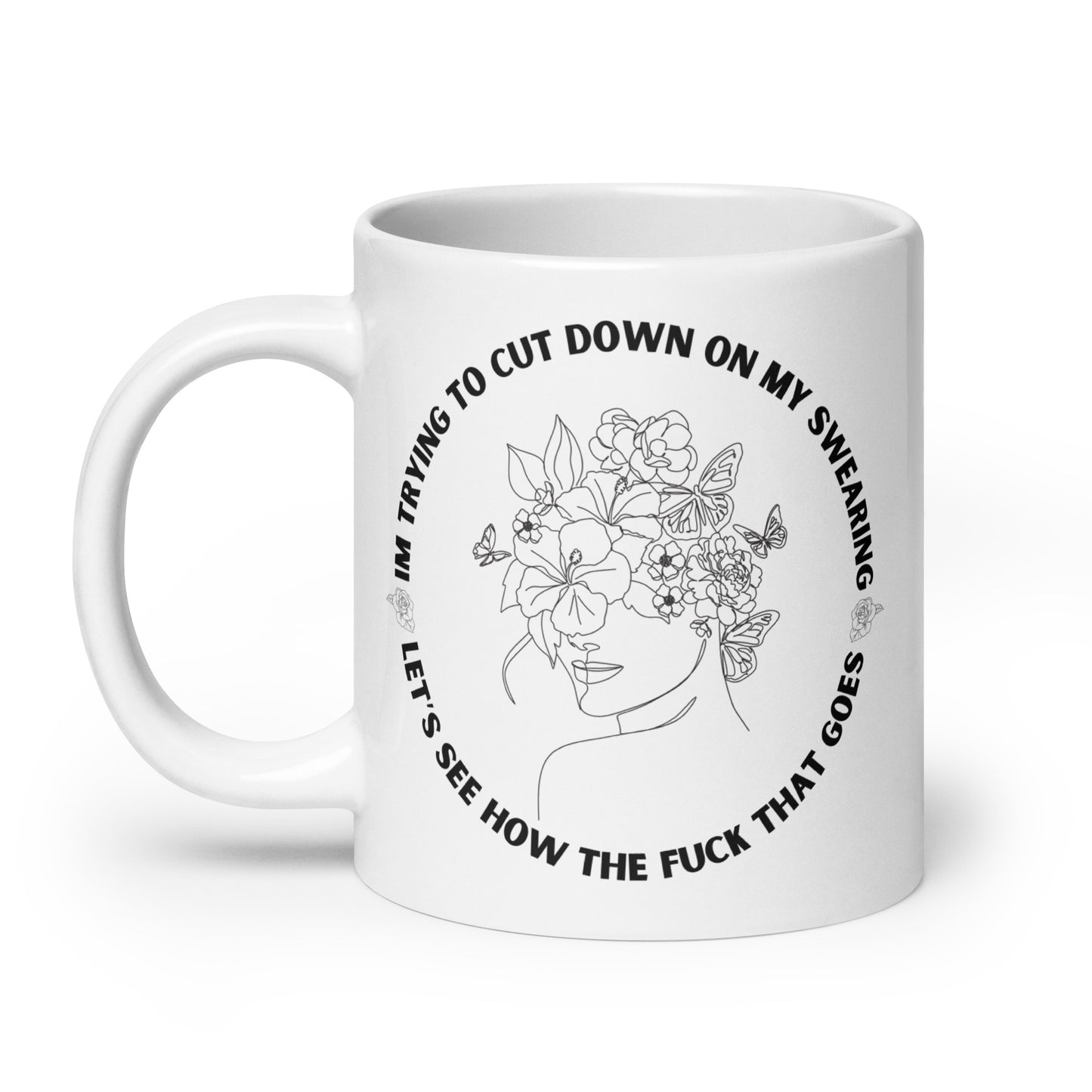 I'm Trying to Cut Down on My Swearing, White Ceramic Coffee Mug