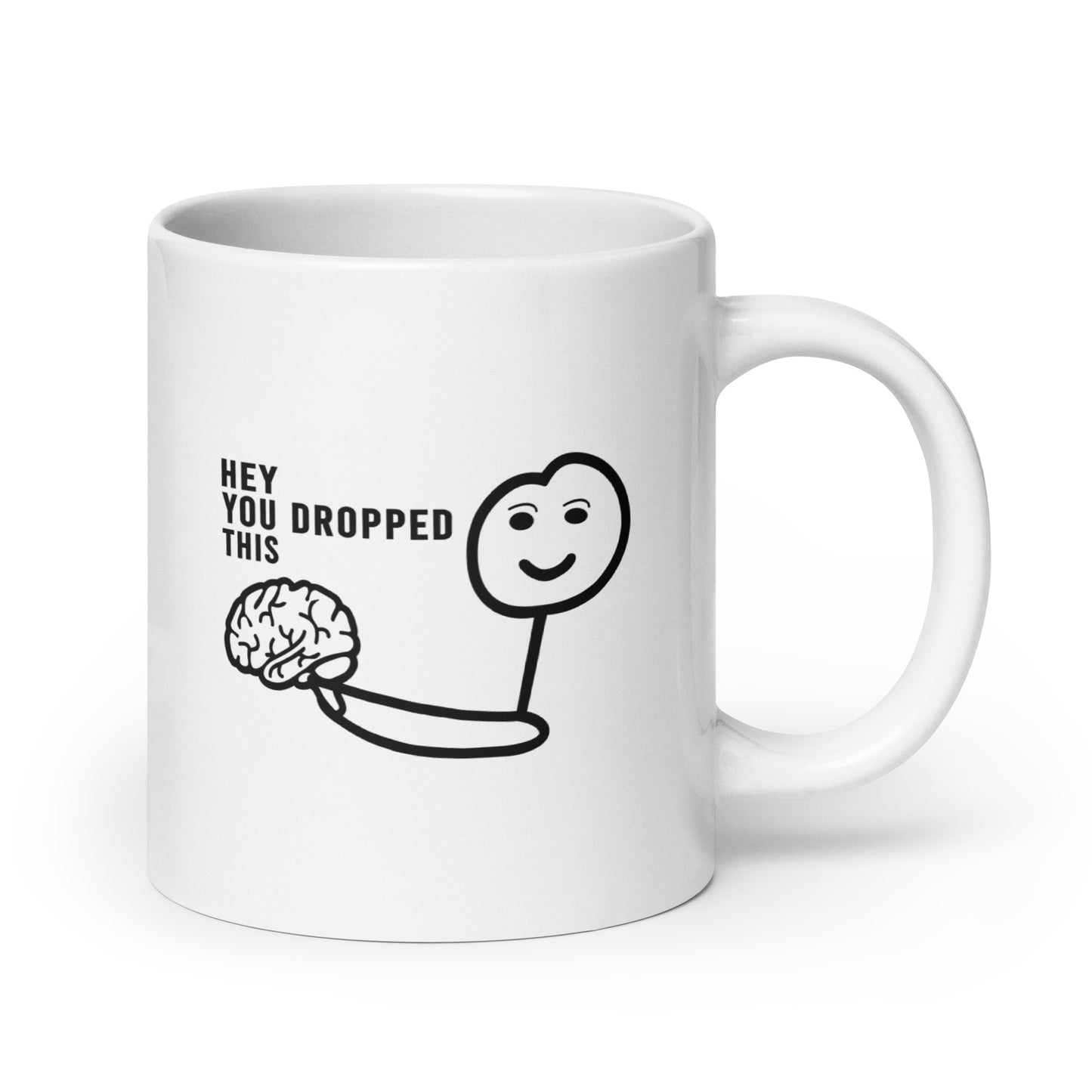 Brain Pick-Me-Up: Hey You Dropped This White Ceramic Coffee Mug